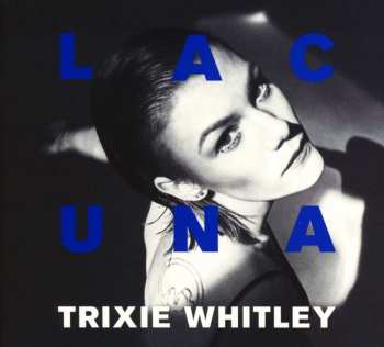 CD Trixie Whitley: Lacuna