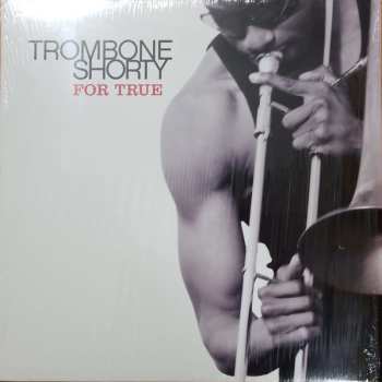LP Trombone Shorty: For True