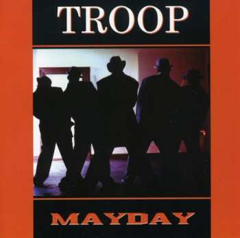 CD Troop: Mayday