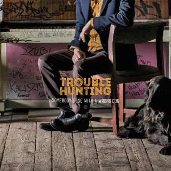 Trouble Hunting: Somebody Else With A Wrong Dog