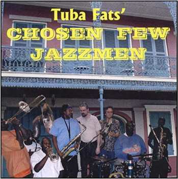 Album Tuba Fats' Chosen Few Jazzmen: Tuba Fats' Chosen Few Jazzmen