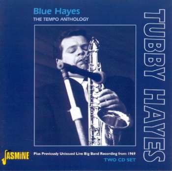 Album Tubby Hayes: Blue Hayes: The Tempo Anthology