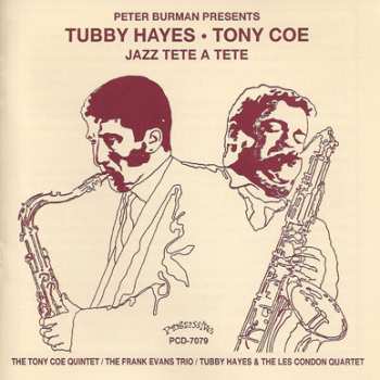 CD Tubby Hayes Quartet: Peter Burman Presents - Jazz Tete A Tete