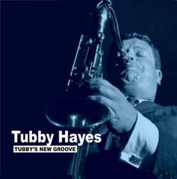 Album Tubby Hayes: Tubby's New Groove