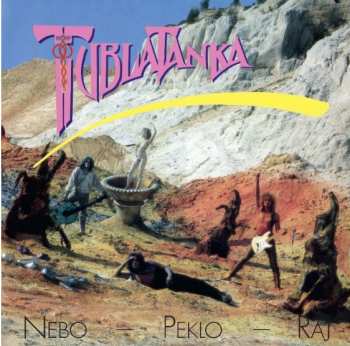 CD Tublatanka: Nebo - Peklo - Raj
