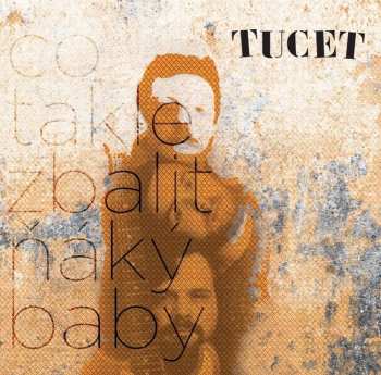 Album Tucet: Co Takle Zbalit ňáký Baby