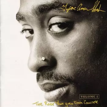 Tupac Shakur: The Rose That Grew From Concrete