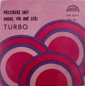 SP Turbo: Přestáváš Snít / Amore, Při Mně Stůj