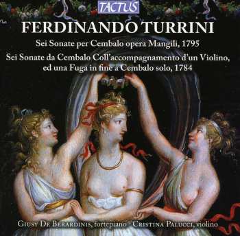 Album Turrini / De Berardinis / Palucci: Six Harpsichord Sonatas Op. Mangili 1795