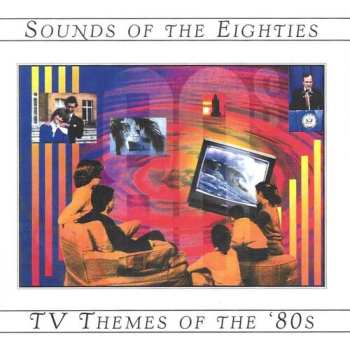Album Tv Themes Of The 80's / Sounds Of The 80's / Ost: Tv Themes Of The 80's