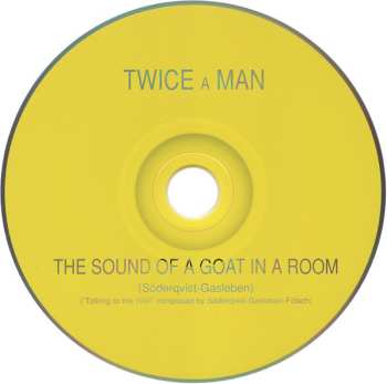 CD Twice A Man: The Sound Of A Goat In A Room