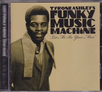 CD Funky Music Machine: Let Me Be Your Man