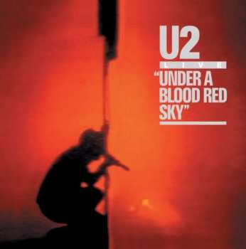 CD U2: Live "Under A Blood Red Sky"