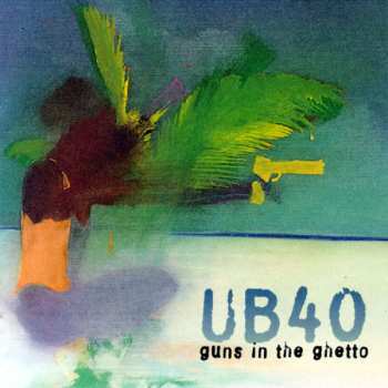 CD UB40: Guns In The Ghetto