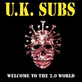 LP/CD UK Subs: Welcome To The 2.0 World CLR