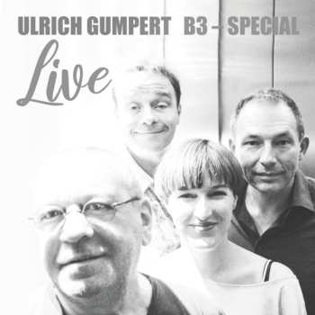 Album Ulrich Gumpert Workshop Band: Ulrich Gumpert B3-special - Live