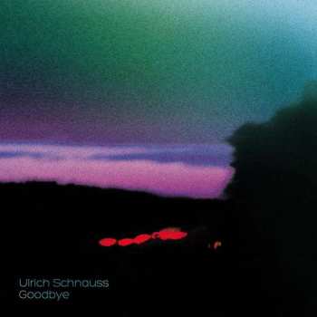 2LP Ulrich Schnauss: Goodbye
