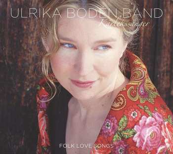 CD Ulrika Bodén Band: Kärlekssånger: Folk Love Songs