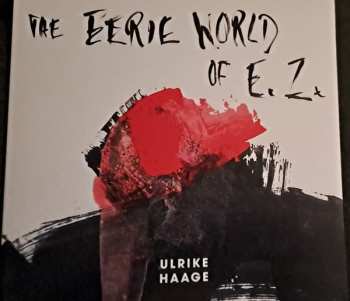 LP Ulrike Haage: The Eerie World of E.Z.