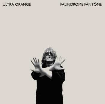 Album Ultra Orange: Palindrome Fantome