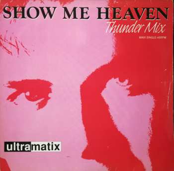 LP Ultramatix: Show Me Heaven (Thunder Mix)