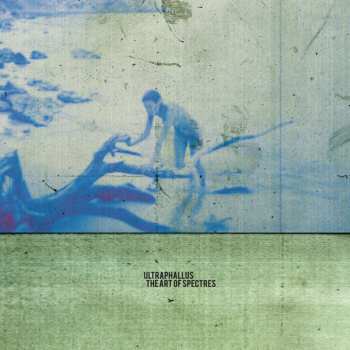 CD Ultraphallus: The Art Of Spectres