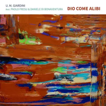 Paolo Fresu: Dio Come Alibi