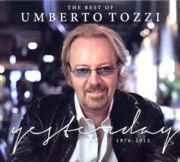 2CD Umberto Tozzi: The Best Of Umberto Tozzi: Yesterday, 1976-2012