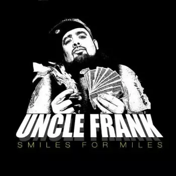 Uncle Frank: Smiles For Miles