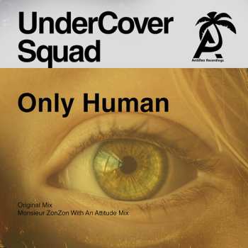 CD Undercover Squad: Only Human