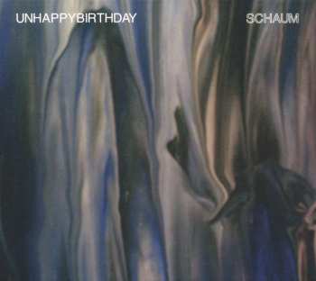 CD unhappybirthday: Schaum