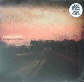 LP Univers Zero: Phosphorescent Dreams LTD | CLR