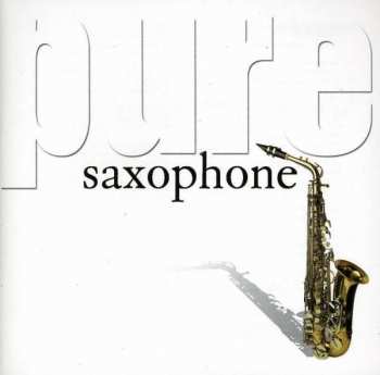 CD Unknown Artist: Pure Saxophone