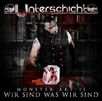 Album Unterschicht: Monster Akt 2: Wir Sind Was Wir Sind