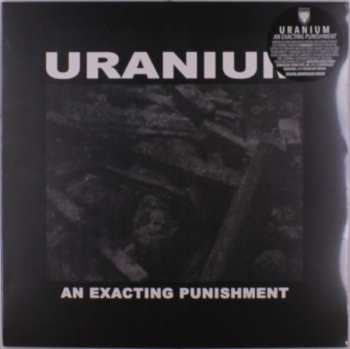 Album Uranium: An Exacting Punishment