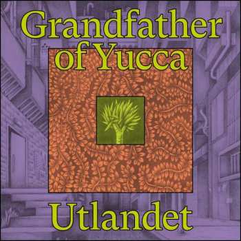 LP Utlandet: Grandfather Of Yucca