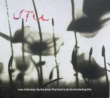 Love Collection: By The Ashes That Used To Be The Everlasting Fire