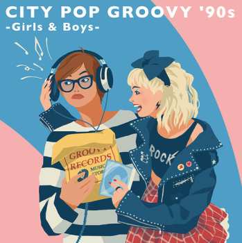 Album Various: City Pop Groovy '90s: Girls & Boys