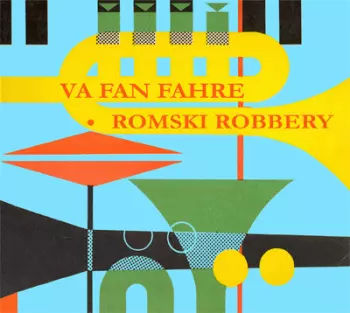 Va Fan Fahre: Romski Robbery