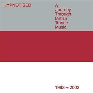 3CD Various: Hypnotised: A Journey Through British Trance Music (1993➞2002)