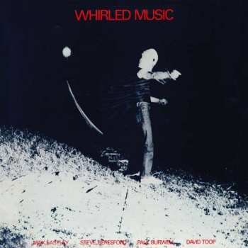 LP David Toop: Whirled Music
