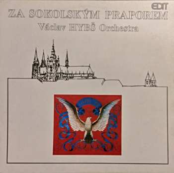 Album Václav Hybš Orchestra: Za Sokolským Praporem