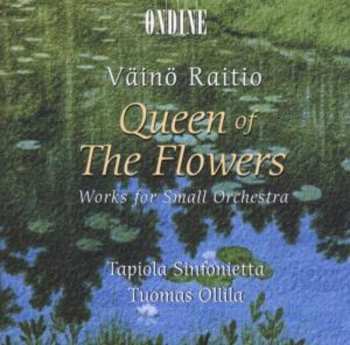 Album Tapiola Sinfonietta: Queen Of The Flowers: Works For Small Orchestra