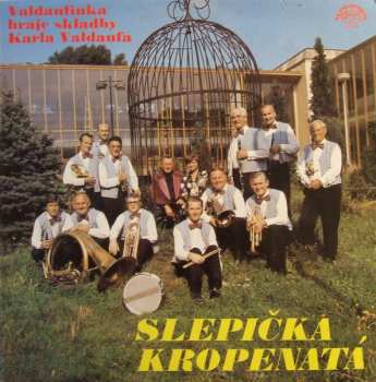 LP Valdaufinka: Slepička Kropenatá
