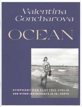 2LP Valentina Goncharova: Ocean - Symphony For Electric Violin And Other Instruments In 10+ Parts LTD | NUM