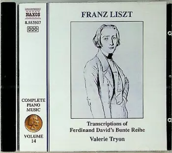Franz Liszt Complete Piano Music Volume 14 - Transcriptions of Ferdinand David's Bunte Reihe
