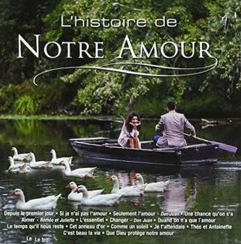 CD Various: L'histoire De Notre Amour / Various