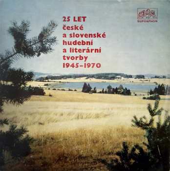 LP Various: 25 Let České A Slovenské Hudební A Literární Tvorby 1945 -1970