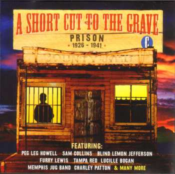 4CD/Box Set Various: A Short Cut To The Grave (Gin, Justice, Jail & Judgement 1924-1942)