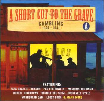 4CD/Box Set Various: A Short Cut To The Grave (Gin, Justice, Jail & Judgement 1924-1942)